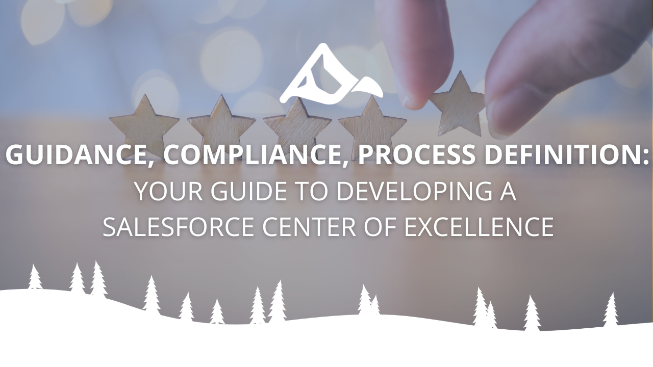 Your Guide to Developing a Salesforce Center of Excellence