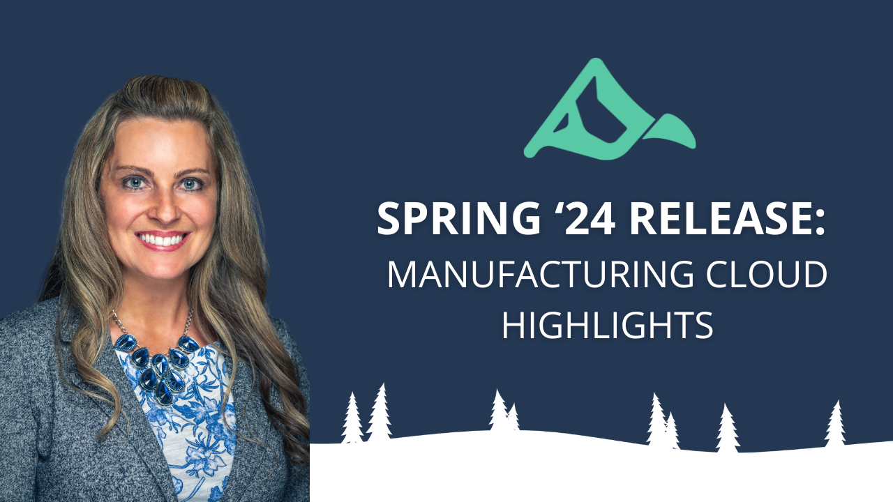 Salesforce Spring ’24 Release: Manufacturing Cloud Highlights