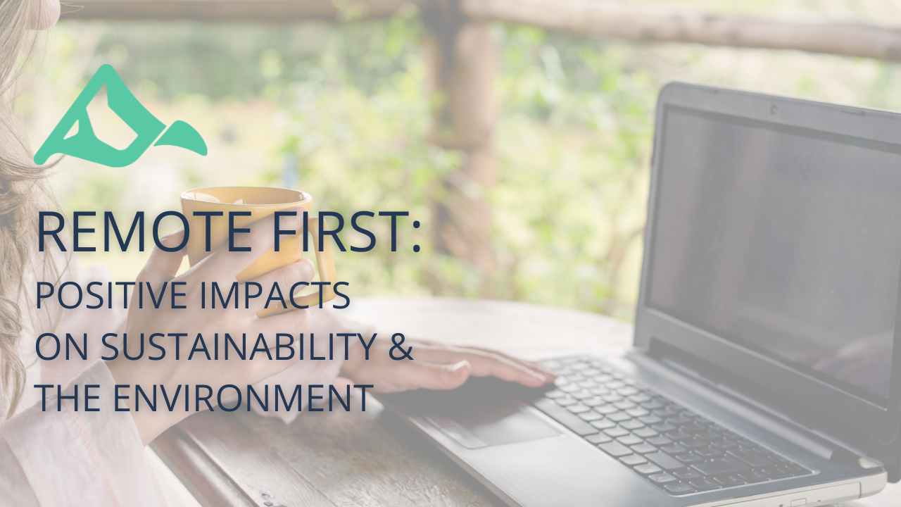 How TruSummit Solutions is Positively Impacting the Environment and Sustainability as a Fully Remote Organization 