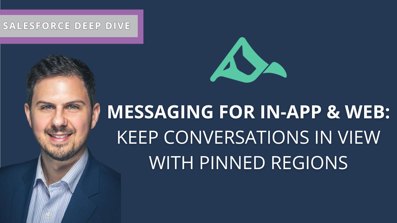 Boosting Agent Productivity in Salesforce: Keeping Conversations in View with Pinned Regions 