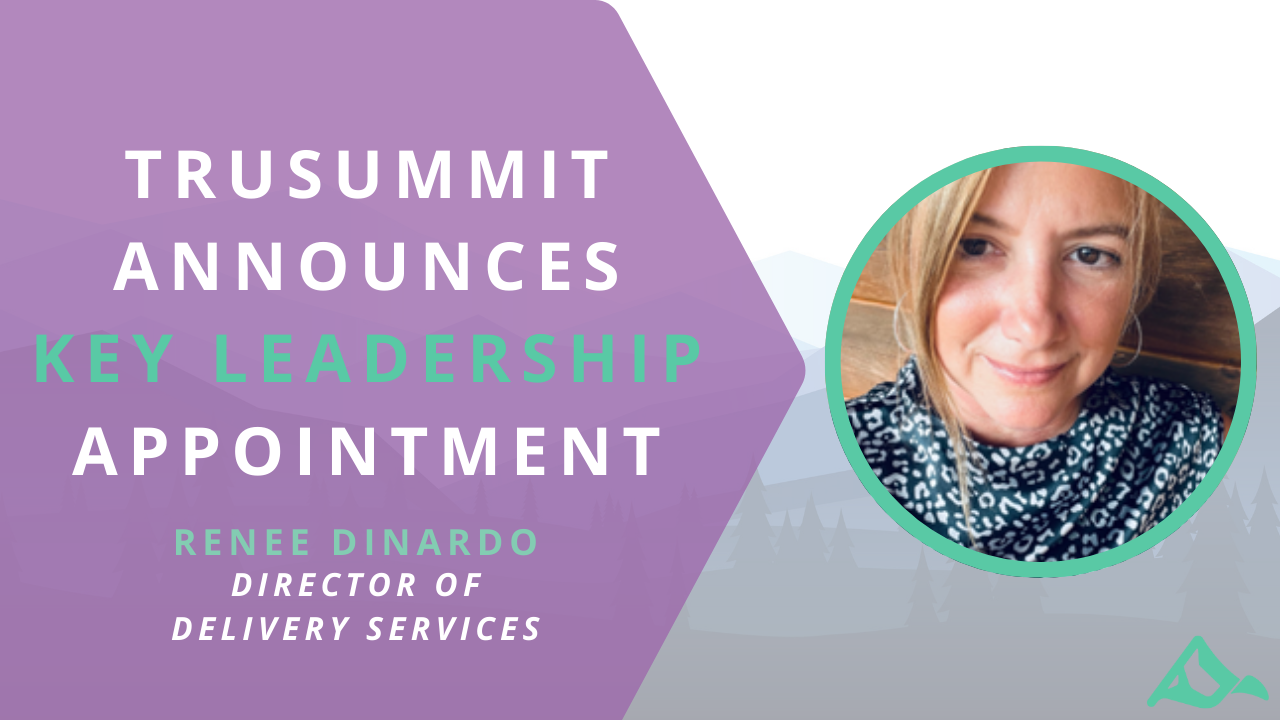 TruSummit Solutions Announces Key Leadership Appointment, Director of Delivery Services