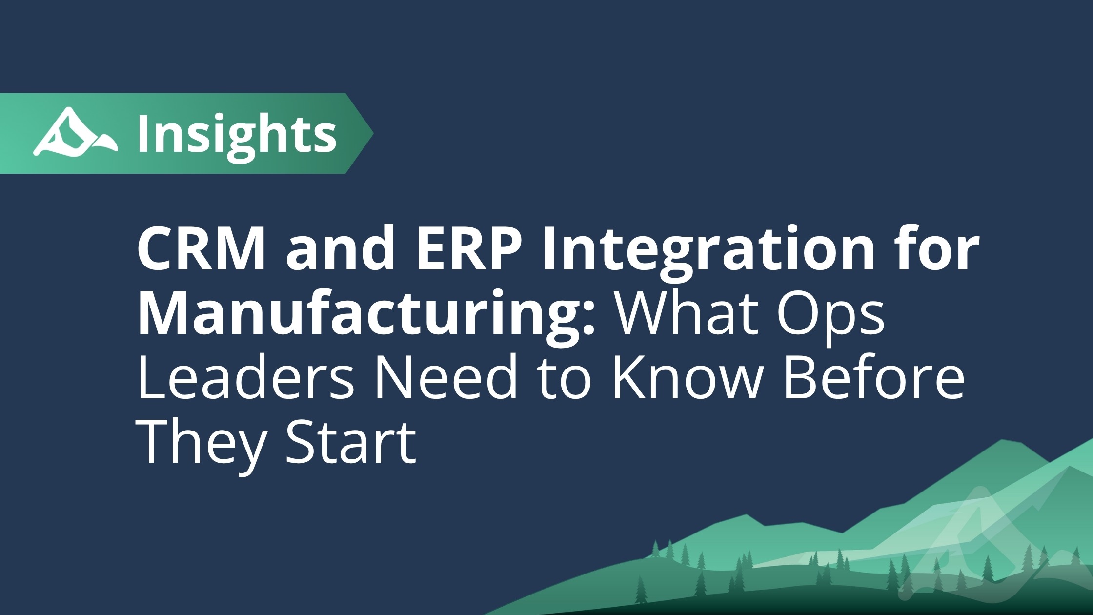 CRM and ERP Integration for Manufacturing: What Ops Leaders Need to Know Before They Start