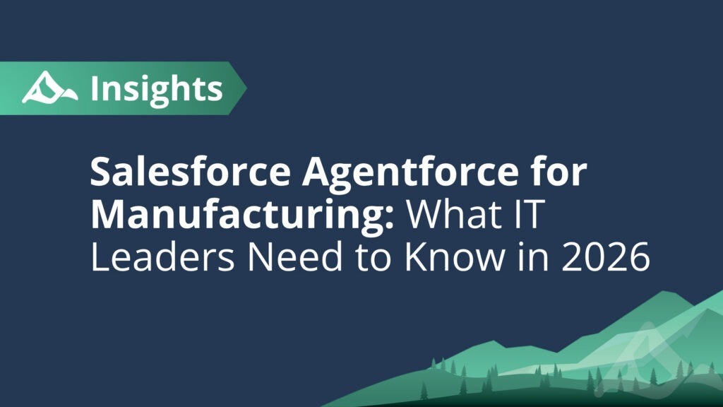 Salesforce Agentforce for Manufacturing: What IT Leaders Need to Know in 2026