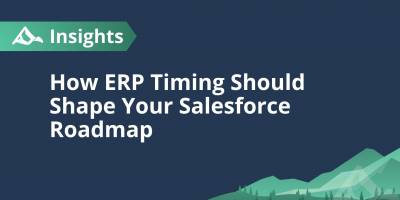 Should You Wait on Salesforce Until Your ERP Is Stable?